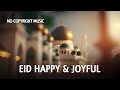 Eid Happy Joyful Free Music