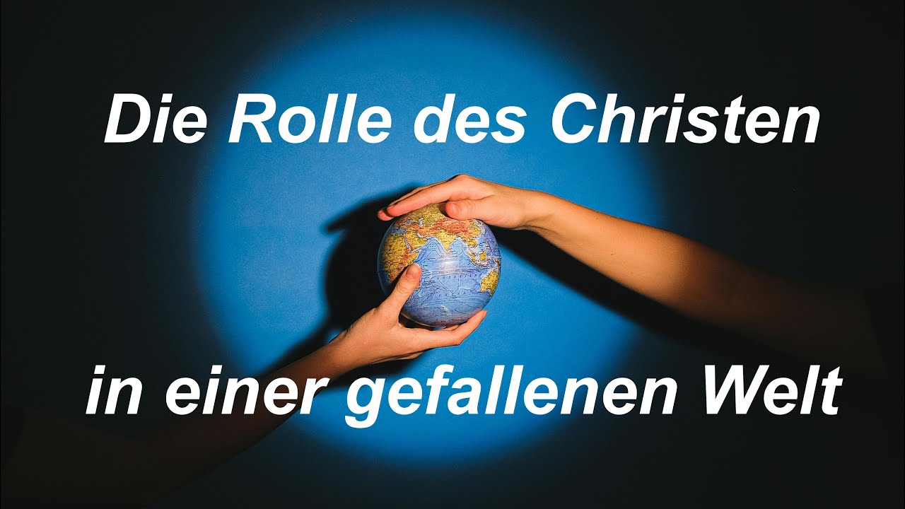 Die Rolle des Christen in einer verlorenen Welt