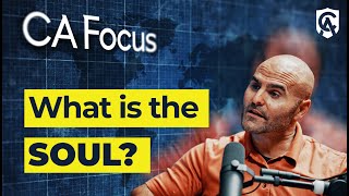 What Is a Soul? | Karlo Broussard on CA Focus
