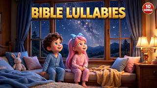 Bible Lullabies for Kids | 10 Scripture Sleep Songs | Evening Lullabies — Tiny Faith Songs