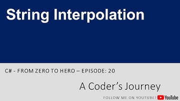 C# - From Zero to Hero #20 - String Interpolation