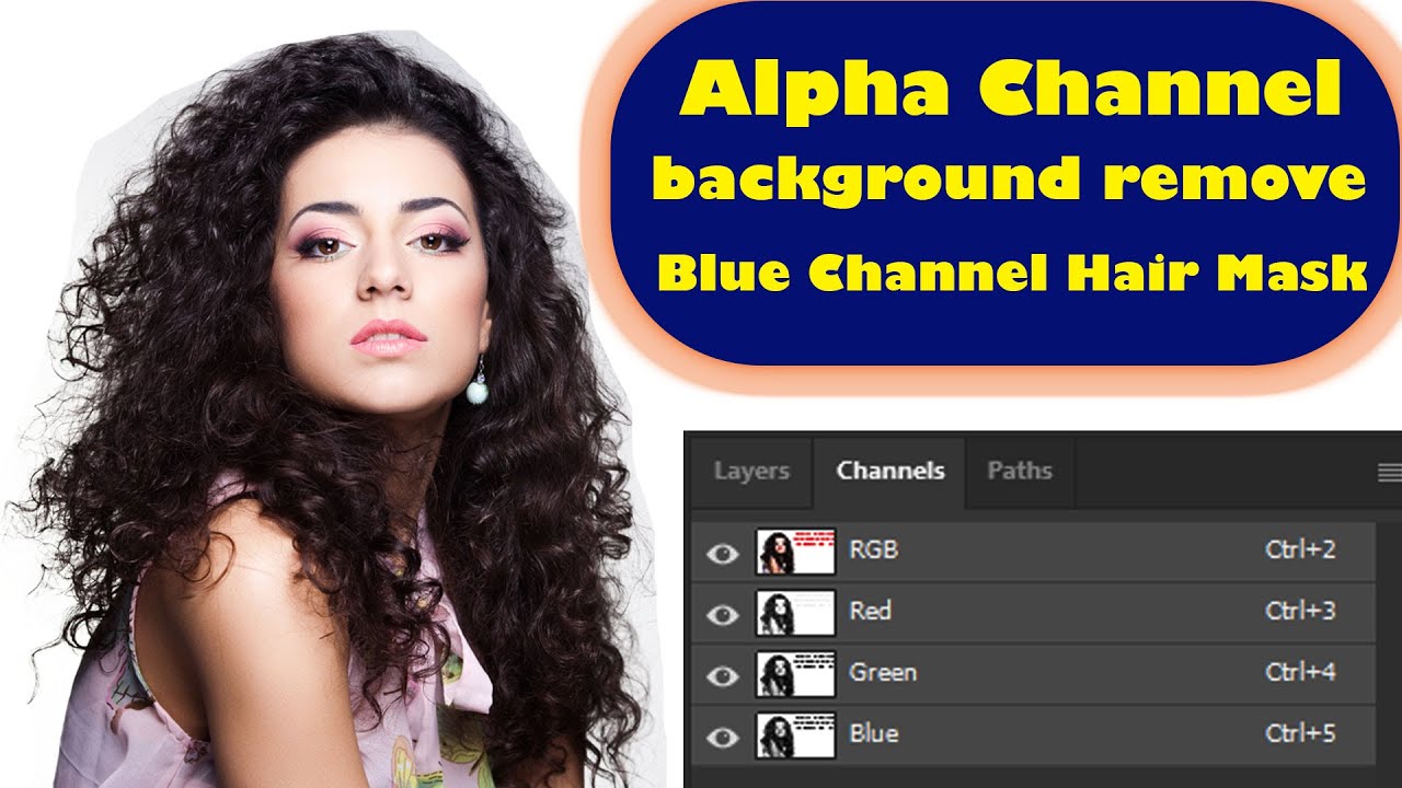 Alpha Channel Hair Mask Remove background. Adobe-Photoshop - YouTube