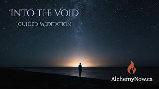 Into the Void Guided Meditation: Embrace Emptiness, Find Inner Peace & Stillness |  Deep Relaxation