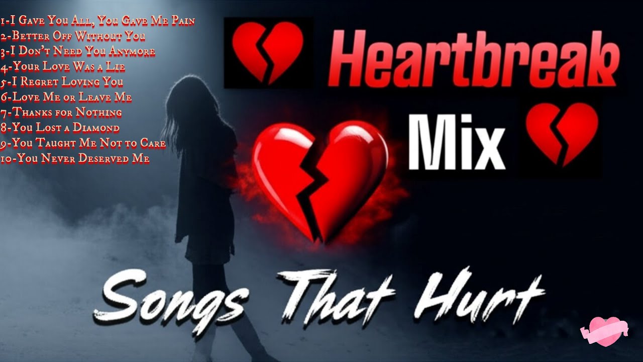 💔 Best Heartbreak Songs 2025 | Sad & Powerful Breakup Music Mix - YouTube