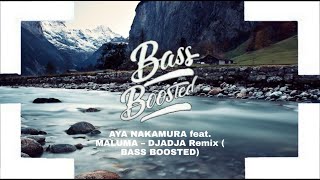 AYA NAKAMURA feat. MALUMA – DJADJA Remix (BASS BOOSTED)