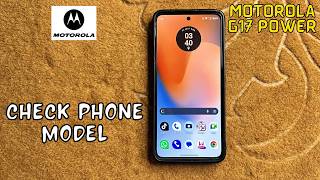 How to Check Phone Model Motorola G17 Power