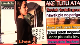 AKE TUTU ATA/Official Musik Video/Felix Matarau/Lhen/Lamaholot/Flores/Timor/NTT