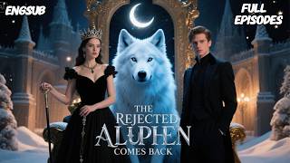 Download Lagu 【HD FULL💖🐺The Rejected Alpha Queen Comes Back#fullepisode #revengedrama MP3
