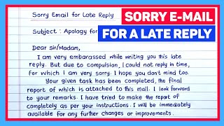 How to Apologize For a Delay by E-mail or in Person ||Sorry E-mail for a Late Reply