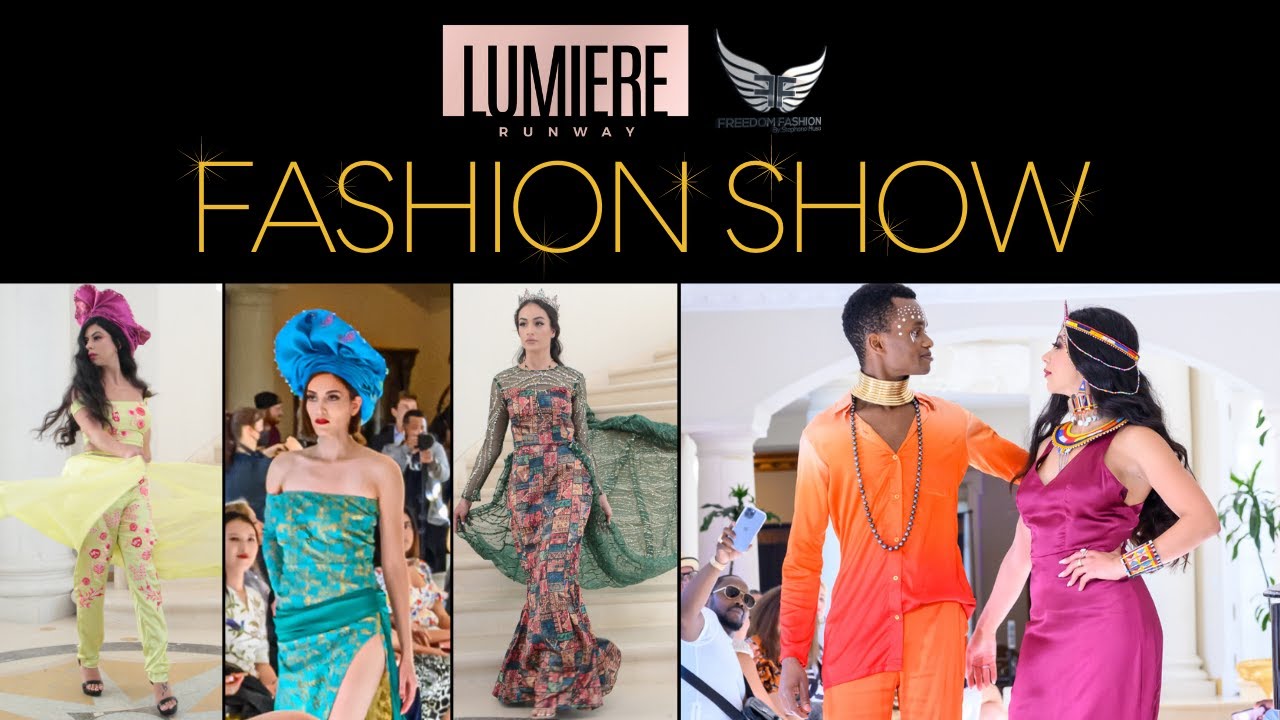 LUMIERE RUNWAY FASHION SHOW FREEDOM FASHION BY STEPHANO MUSA - YouTube