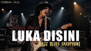 Luka Disini - Ungu (Jazz Rock Blues Saxophone Cover) Full Relaxing Music