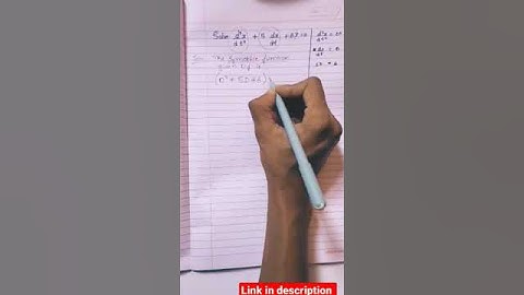 solve d²x/dt² + 5dx/dt +6x=0.     #https://youtu.be/CemWyC6V5Dc.......