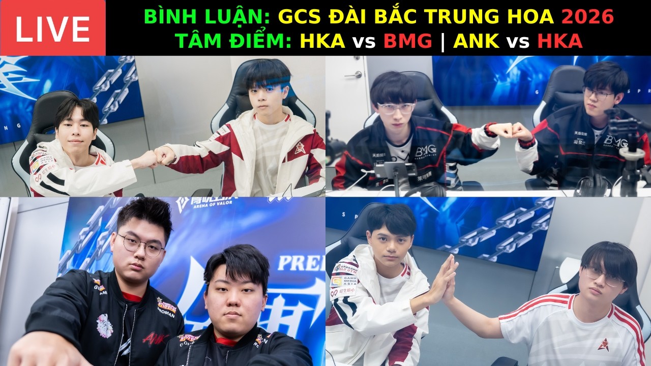 BÌNH LUẬN: TÂM ĐIỂM GCS - HKA vs BMG | ANK vs HKA - Neil Debut Support - ANK Mạnh Đến Vậy Sao ???