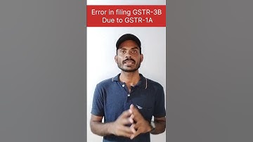 Error in filing GSTR-3B due to newly introduced GST return Form GSTR-1A
