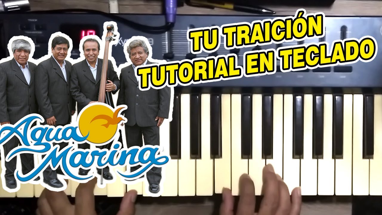 TU TRAICIÓN - AGUA MARINA (TUTORIAL EN TECLADO)