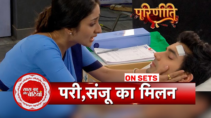Parineetii: Is Pari Alive ? Sanju gets Hospitalised | Preet meets her Real Father Sanju | SBB