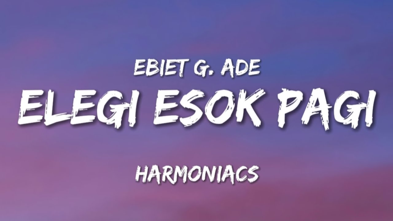 ELEGI ESOK PAGI - Ebiet G. ade || HARMONIACS (Cover) LIRIK #coverlagulawas #ebiet_g_ade 
