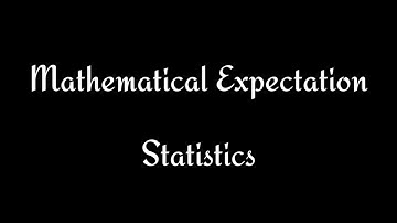Mathematical Expectation | Statistics | B. com | sem 3 | part 3