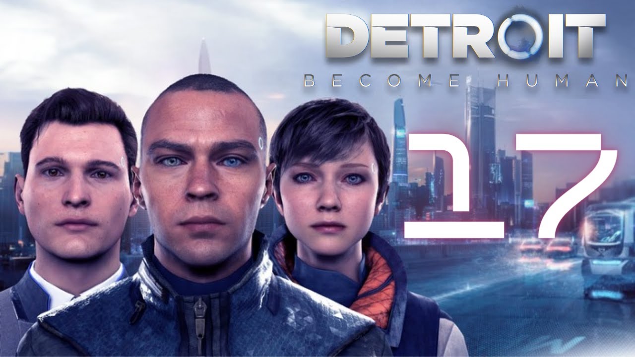 Detroit Become Human - Episode 17 (Russian Roulette) - YouTube