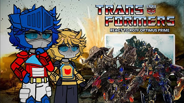 Transformers React to Bayverse Optimus Prime PART 2 | Bayverse Trilogy: Transformers ROTF