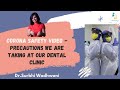 Corona Safety Video - Precautions We Are Taking At Tooth Fairy Dental Clinic