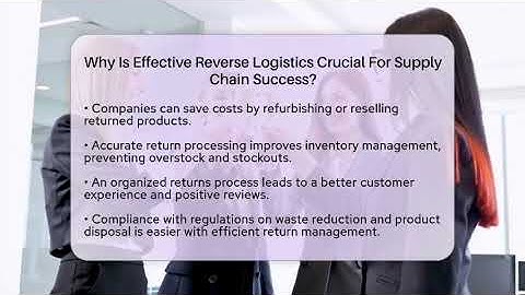 Why Is Effective Reverse Logistics Crucial For Supply Chain Success? - Smart Logistics Network