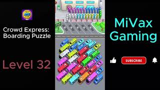 Crowd Express: Boarding Express Level 32