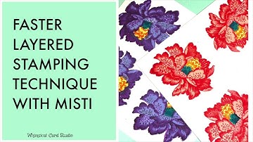 Faster Layered Stamping Technique with MISTI