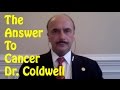 If you have cancer do this now by dr leonard coldwell