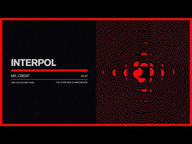 Interpol - Mr. Credit