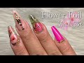 Builder Gel Nails Tutorial | Flower Nail Foil | Encapsulating Gel Polish And Foil