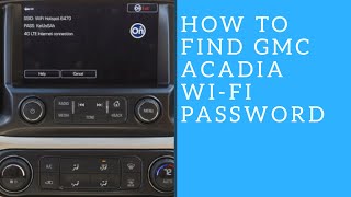 How to find GMC Acadia Wi-Fi password