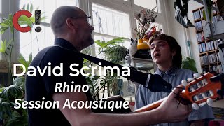 #1226 David Scrima - Rhino (Session Acoustique)