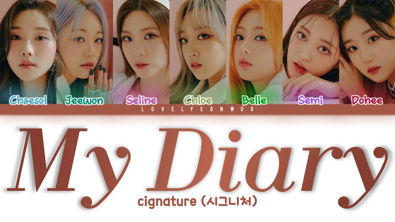Watch cignature (시그니처) – My Diary Lyrics (Color Coded Han/Rom/Eng) on YouTube Watch cignature (시그니처) – My Diary Lyrics (Color Coded Han/Rom/Eng) on YouTube