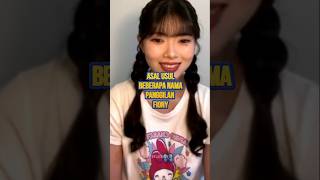 Asal Usul Beberapa Nama Panggilan Fiony