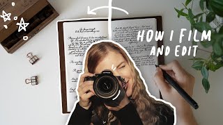 How I film &amp; edit my videos