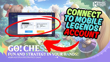 How To Connect Magic Chess To Mobile Legends Account (Quick Guide)