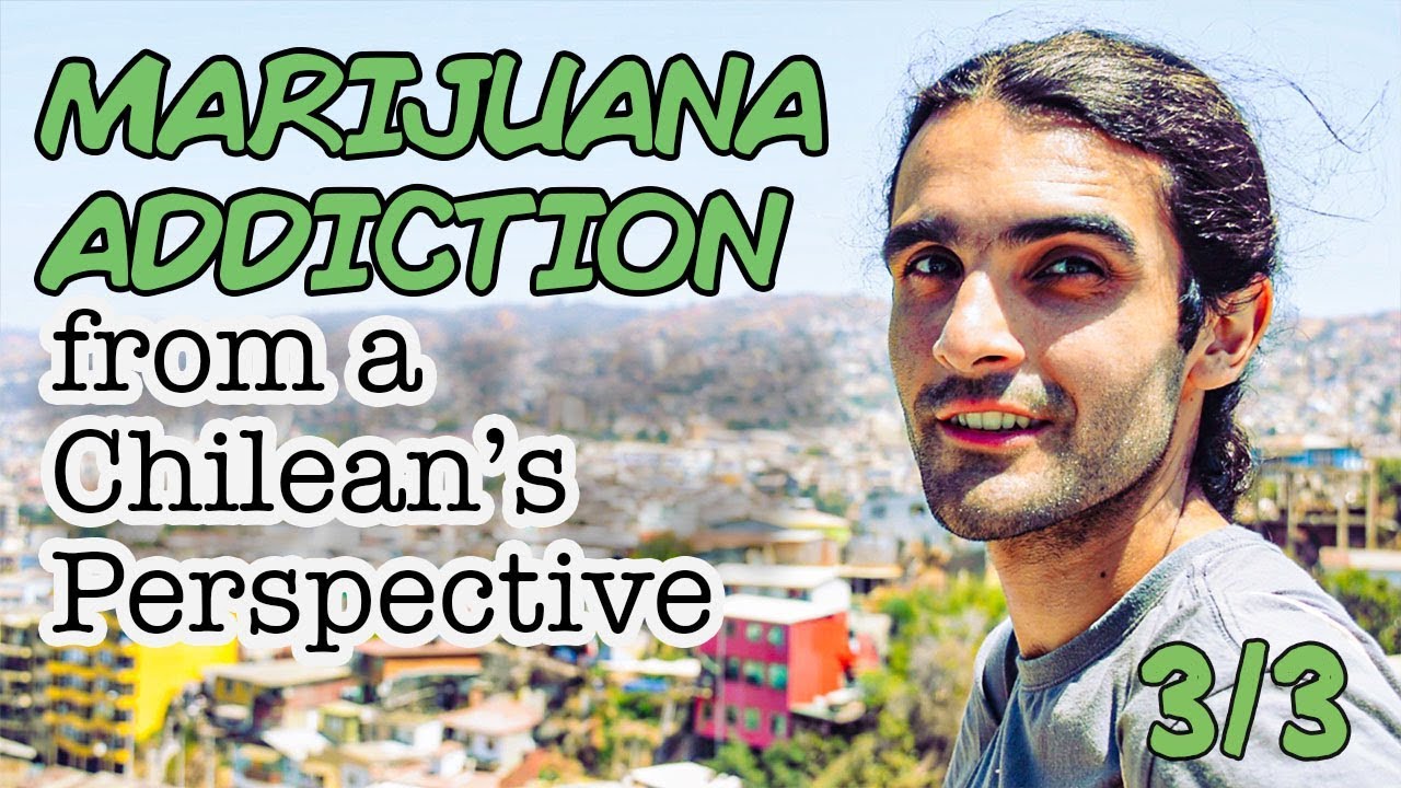 The Reality of Marijuana Addiction in Chile | WEED DOCUMENTARY (3/3)