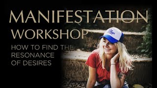 Manifestation Workshop: You are vibrational phenomena