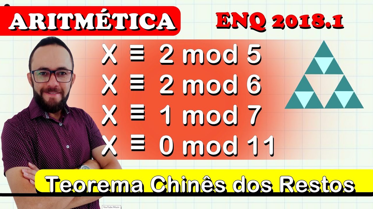 💥 ENQ 2018.1 👉 TEOREMA CHINÊS DOS RESTOS - PROFMAT (QUESTÃO 02)