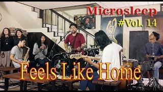 Microsleep - Live (FEELS LIKE HOME) Vol.14