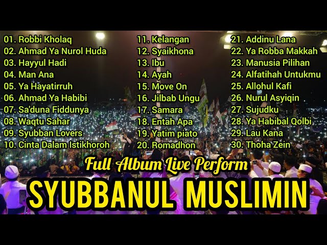 Live Perform Sholawat Terbaru Syubbanul Muslimin Full Album class=