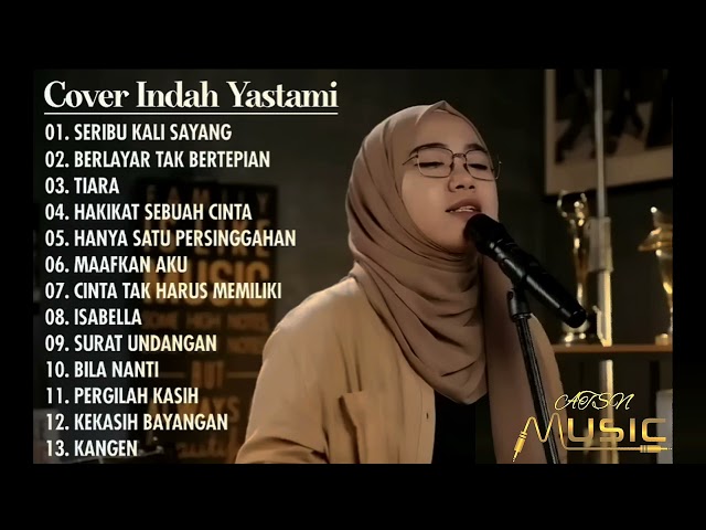 SERIBU KALI SAYANG, BERLAYAR TAK BERTEPIA, TIARA - COVER INDAH YASTAMI FULL ALBUM 2023 class=