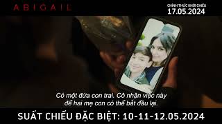 ABIGAIL | Joey | Suất chiếu đặc biệt: 10-11-12.05 | CTKC: 17.05.2024 #abigailmovie