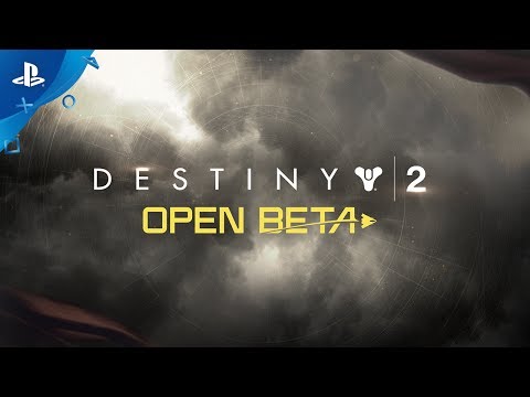Destiny 2 – Official Open Beta Launch Trailer | PS4