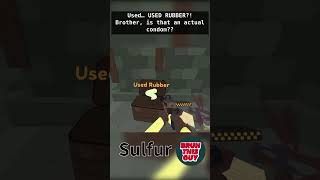 A used WHAT?! - Sulfur