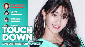 TWICE - Touchdown (Line Distribution + Lyrics Color Coded) PATREON REQUESTED