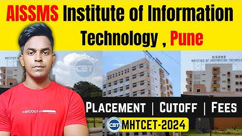 AISSMS Institute of Information Technology Pune | Cutoff,Placement,Fees,Campustour | MHTCET 2024
