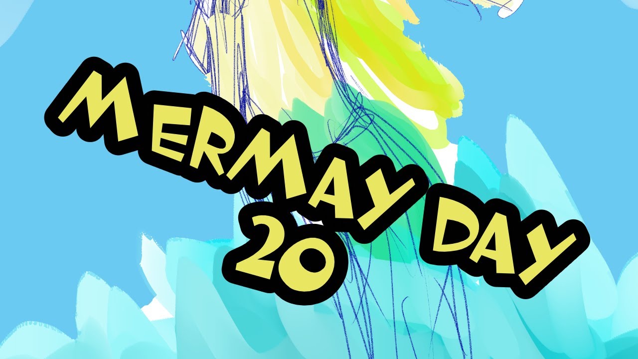 Mermay Day 20 - YouTube