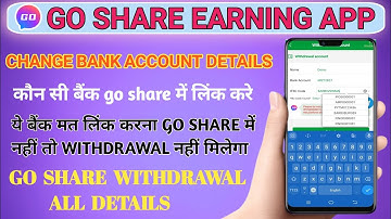 How to Change and Link Bank Account on Go Share: Update Bank Account Details in Go Share Earning App